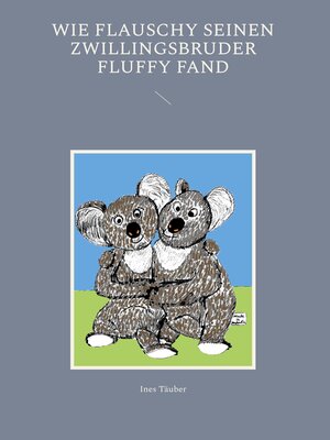 cover image of Wie Flauschy seinen Zwillingsbruder Fluffy fand